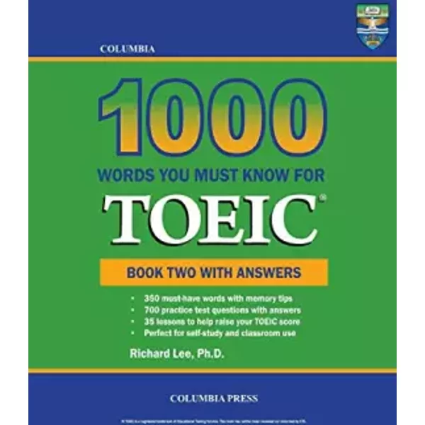 Columbia 1000 Words You Must Know for TOEIC: Book Two with Answers - Richard Lee Ph.D.