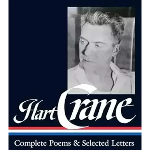 Hart Crane: Complete Poems & Selected Letters (LOA #168) (Library of America) - Hart Crane