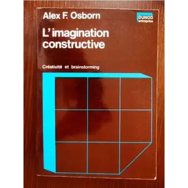 L'Imagination constructive - Alexander Faickney Osborn, Georges Rona, Pierre Dupont
