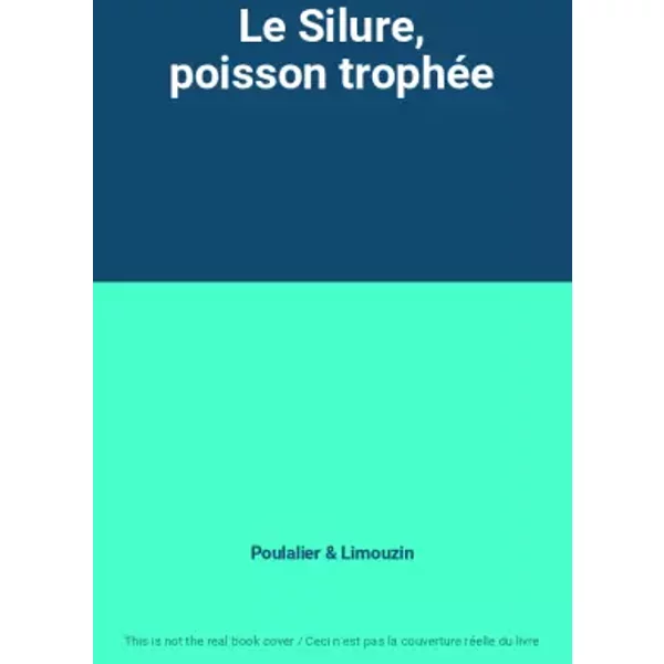 Le Silure, Poisson TrophéE - Poulalier Et Limouzin-image