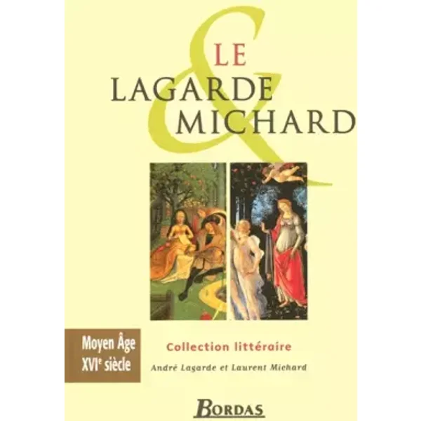 LAGARDE & MICHARD MOYEN AGE - ANDRE LAGARDE, LAURENT MICHARD