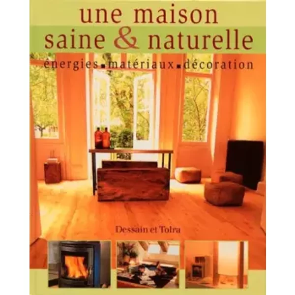 Une Maison Saine Et Naturelle : Energies, MatéRiaux, DéCoration - Phillips-image