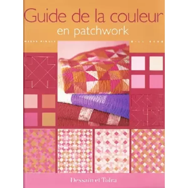 Guide de la couleur en patchwork - Collectif