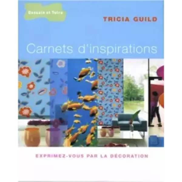 Carnets d'inspirations - Tricia Guild