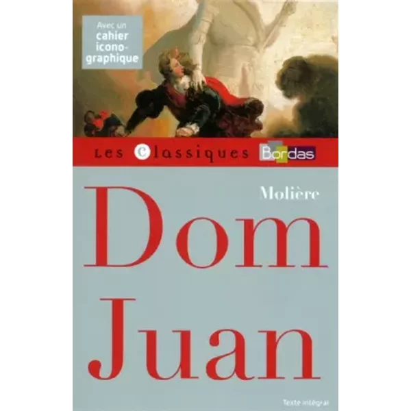 Classiques Bordas - Dom Juan - MolièRe - Gabriel Conesa Et MolièRe-image