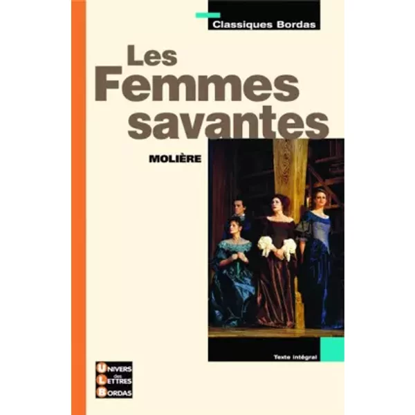 Classiques Bordas : Les Femmes Savantes - MolièRe-image