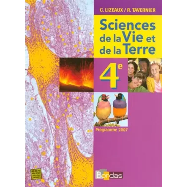 Sciences de la Vie et de la Terre 4e : Programme 2007 - Claudine Peyridieu