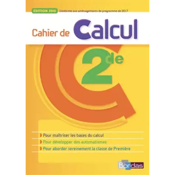 Cahier de Calcul - Mathématiques 2de - Laila EL YOUSSOUFI, Aurélia COMTET, Jérôme COMBE, Nicolas EHRSAM