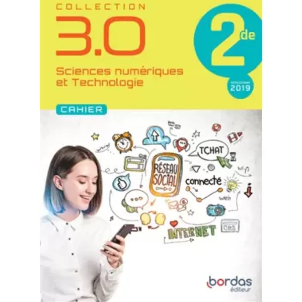 3.0 - Cahier de SNT - Sciences Numériques et Technologie - SNT -2de - Stéphane Bonnaud, Rémy Pages, Claire Savinas
