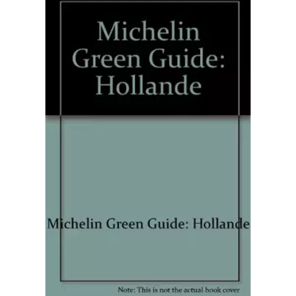 Michelin Green Guide: Hollande - Michelin Green Guide: Hollande-image