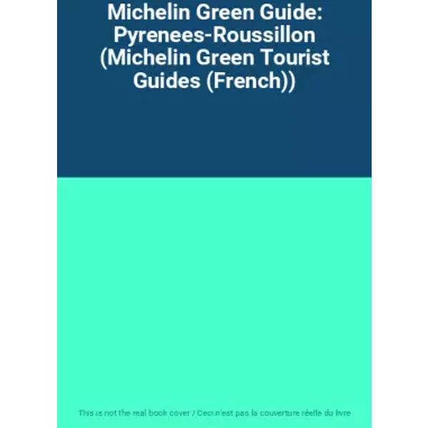 Michelin Green Guide: Pyrenees-Roussillon (Michelin Green Tourist Guides (French))-image