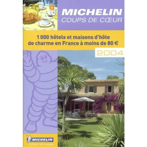 Coups De Coeur 2004 : 1 000 HôTels Et Maisons D'hôTe De Charme En France à Moins De 80Euro - Coups De Coeur-image