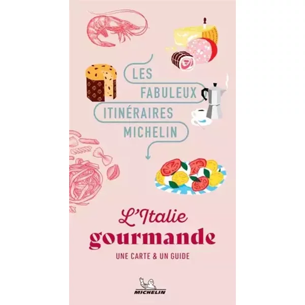 Les Fabuleux Itinéraires Europe et Monde - L'Italie gourmande