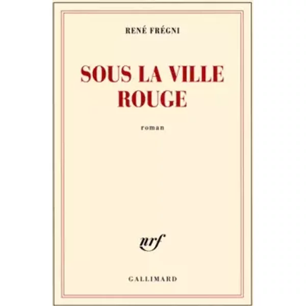 Sous La Ville Rouge - René FréGni-image