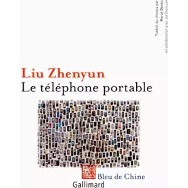 Le téléphone portable - Liu Zhenyun, Hervé Denès