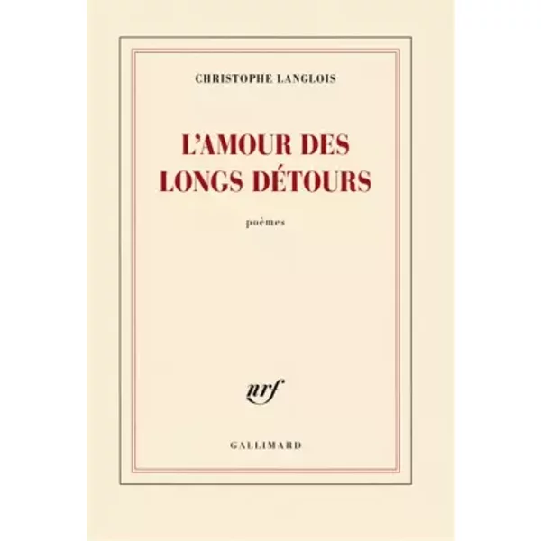 L'Amour des longs détours - Langlois Christophe