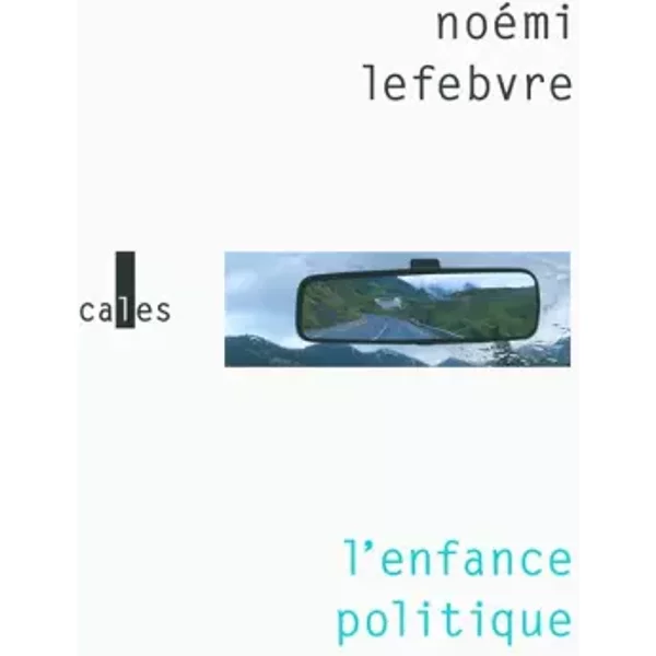 L'enfance Politique - NoéMi Lefebvre-image