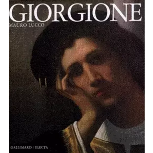 Giorgione - Mauro Lucco, Odile Ménégaux