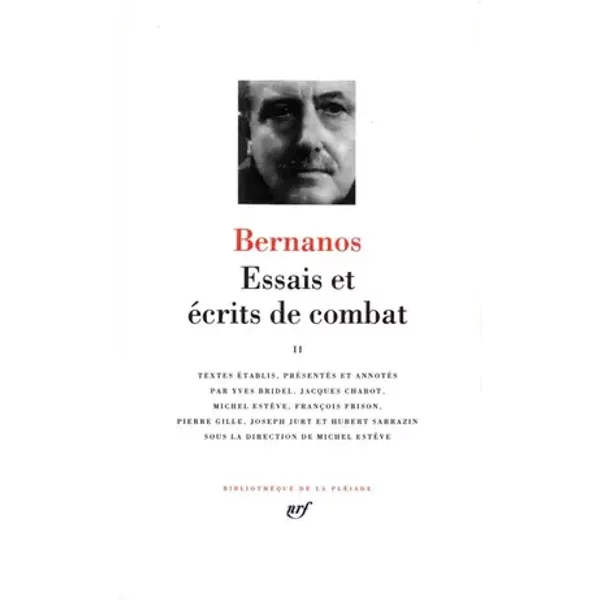 Bernanos : Essais et écrits de combat, tome 2 - Georges Bernanos