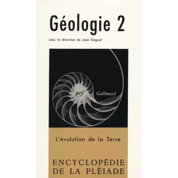 Géologie 2 : L'évolution de la Terre - Jean Goguel