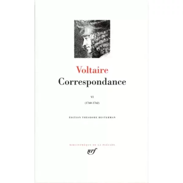 Correspondance: Octobre 1760 - Décembre 1762 (6) - Voltaire