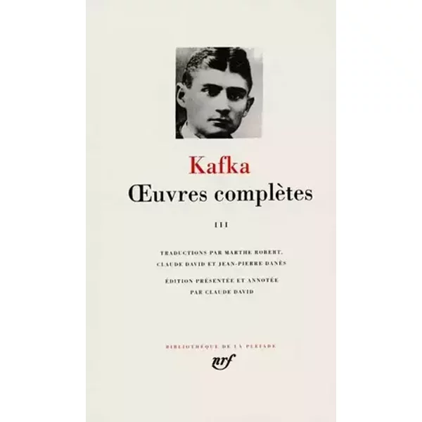 Kafka : Oeuvres complètes, tome 3 - Franz Kafka