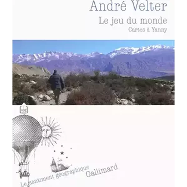 Le jeu du monde: Cartes à Yanny - André Velter