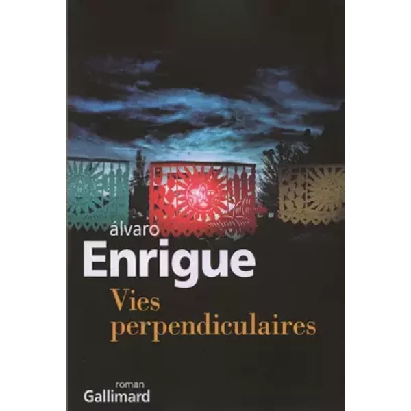 Vies Perpendiculaires - ÁLvaro Enrigue, Vincent Raynaud-image