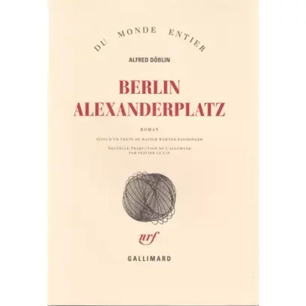 Berlin Alexanderplatz: Histoire de Franz Biberkopf - Alfred Döblin, Olivier Le Lay