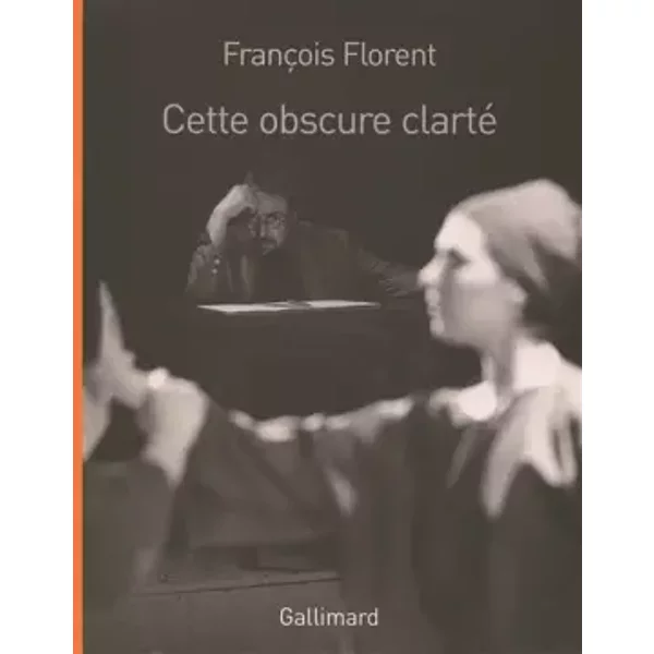 Cette Obscure Clarté - FrançOis Florent-image