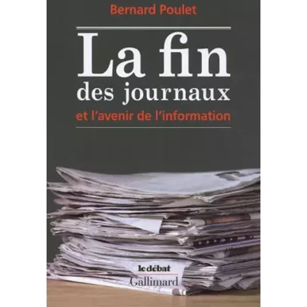 La Fin Des Journaux Et L'avenir De L'information - Bernard Poulet-image