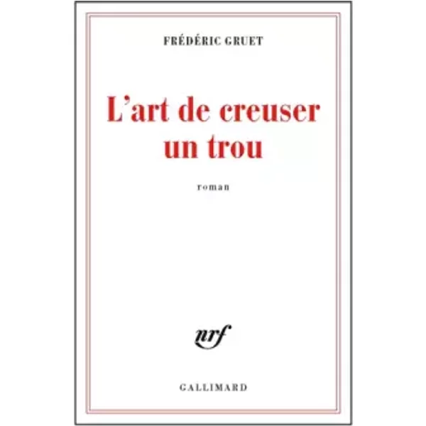 L'art De Creuser Un Trou - FréDéRic Gruet-image