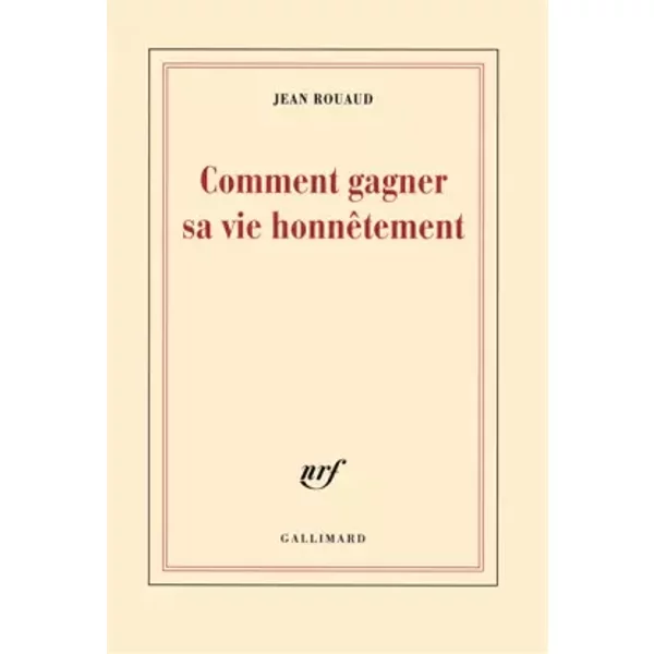 La Vie PoéTique, I : Comment Gagner Sa Vie HonnêTement - Jean Rouaud-image