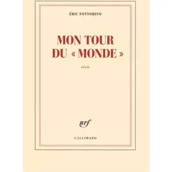 Mon Tour Du Monde - ÉRic Fottorino-image