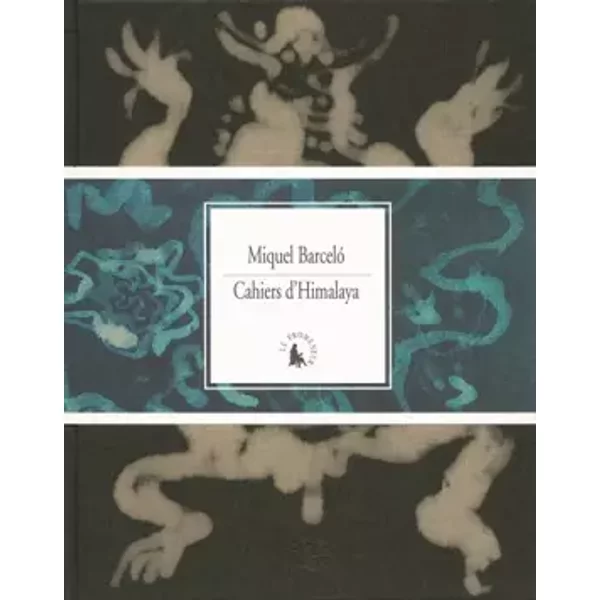 Cahiers d'Himalaya - Miquel Barceló, Patrick Mauriès