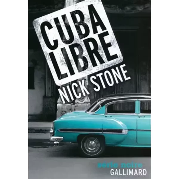 Cuba Libre: Une EnquêTe De Max Mingus - Nick Stone, Samuel Todd-image