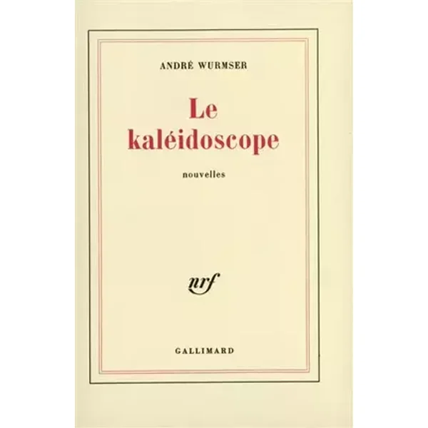 Le kaléidoscope - André Wurmser