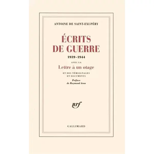 Ecrits de guerre, 1939-1944 - Antoine de Saint-Exupéry
