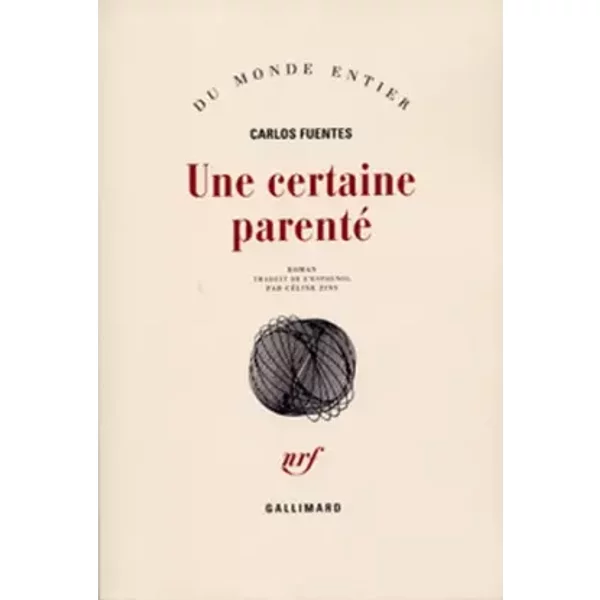 Une Certaine Parenté - Carlos Fuentes Et CéLine Zins-image