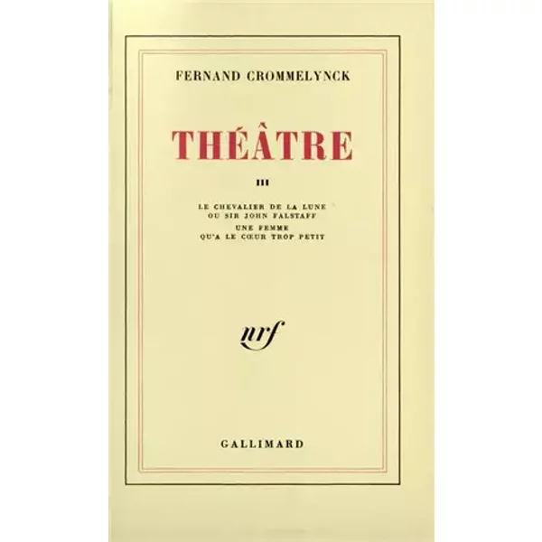 Théâtre, tome 3 - Fernand Crommelynck