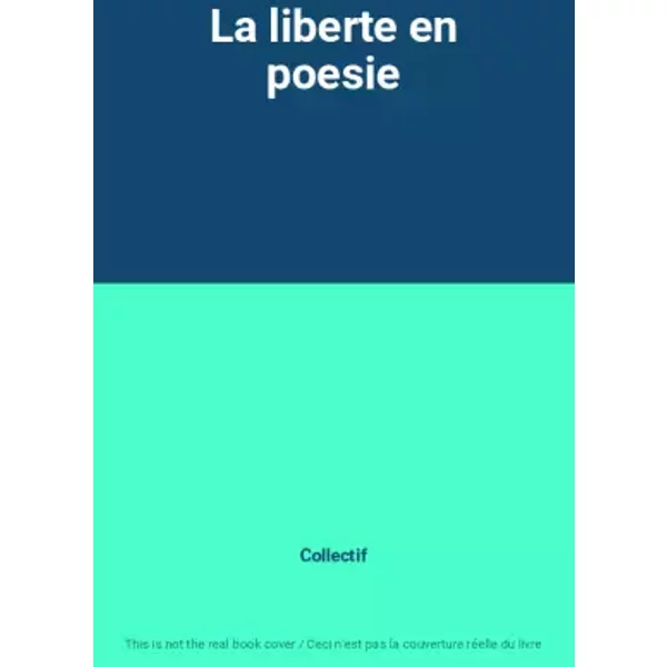 La Liberte En Poesie - Collectif-image