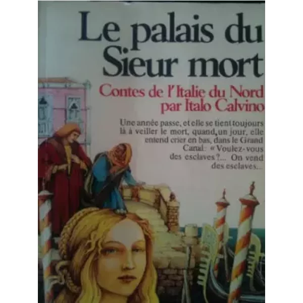 Le Palais Du Sieur Mort / Contes De L'italie Du Nord / Extraits Des "Contes Populaires"... - I. Calvino-image