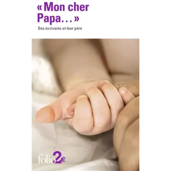 «Mon Cher Papa...»: Des éCrivains Et Leur PèRe - Collectifs-image