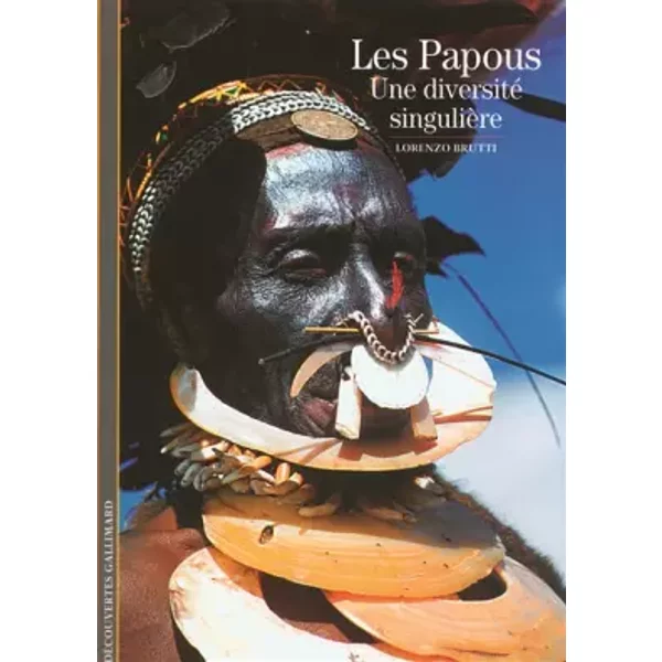 Les Papous: Une diversité singulière - Lorenzo Brutti