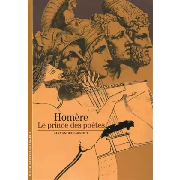 Homère: Le prince des poètes - Alexandre Farnoux