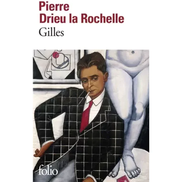 Gilles - Pierre Drieu la Rochelle