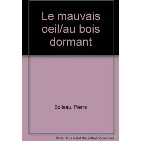 Le Mauvais Oeil", "Au bois dormant - Boileau, Narceja