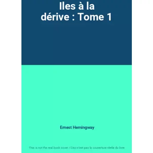 Iles à La DéRive : Tome 1 - Ernest Hemingway-image