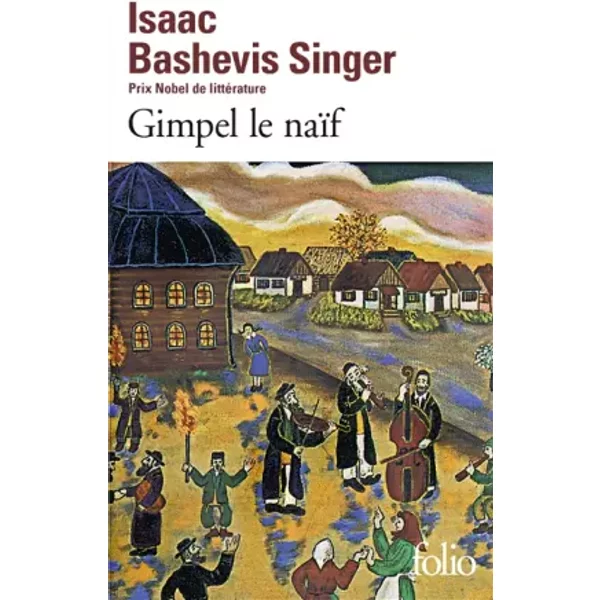 Gimpel Le NaïF - Marie-Pierre Bay, Isaac Bashevis Singer-image