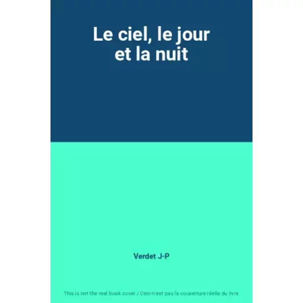 Le Ciel, Le Jour Et La Nuit - Verdet J-P-image